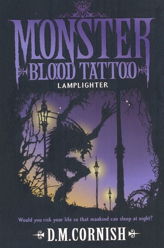 D M Cornish - Monster Blood Tattoo: Lamplighter - Book Two.