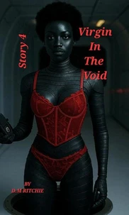 Virgin In The Void Book 4. Space sex, Sci-fi adult stories, sci-fi erotica