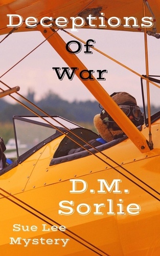  D.M. SORLIE - Deceptions Of War - Sue Lee Mystery, #2.