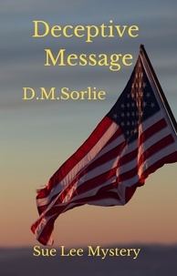  D.M. SORLIE - Deceptive Message - Sue Lee Mystery, #4.