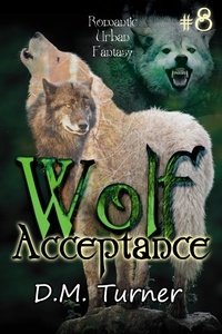  D.M. Turner - Acceptance - Wolf, #8.