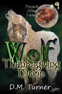  D.M. Turner - Thanksgiving Moon - Wolf, #9.
