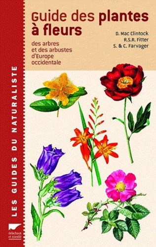 D Mac Clintock - Guide des plantes à fleurs - Des arbres et des arbustes d'Europe occidentale.