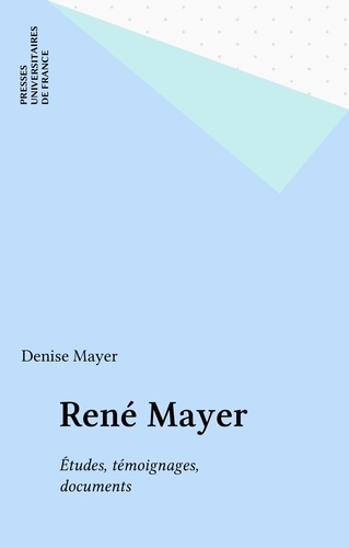 René Mayer. Études, témoignages, documents