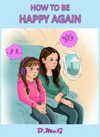How to be Happy Again