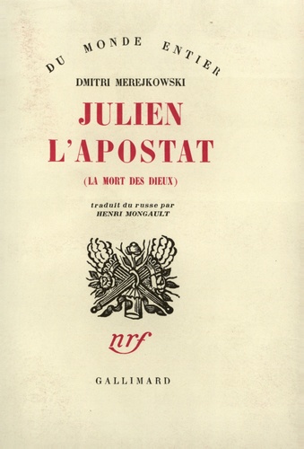 D Merejkowski - Julien l'Apostat (la mort des Dieux).