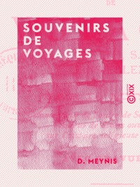 D. Meynis - Souvenirs de voyages - Rome, Lorette, Saint-Maurice, Einsiedlen.