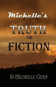 Michelle's Truth or Fiction