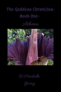 The Goddess Chronicles: Book One~ Athena