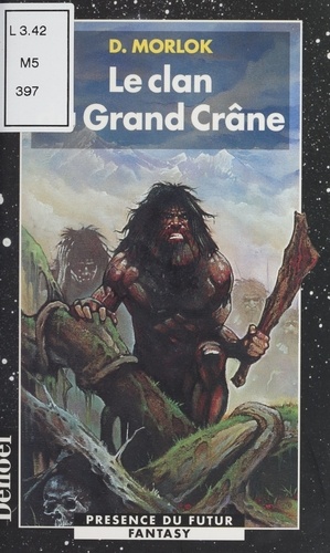D Morlok - La saga de Shag l'Idiot Tome 1 : Le clan du Grand Crâne.