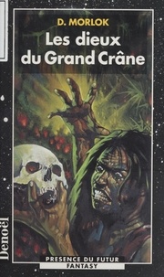 D Morlok - La saga de Shag l'Idiot Tome 3 : Les dieux du Grand Crâne.
