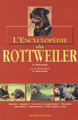 D Moscatelli - L'Encyclopédie du Rottweiler.