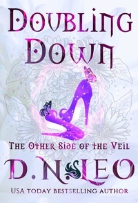  D. N. Leo - Doubling Down - The Other Side of the Veil - The Infinity, #1.