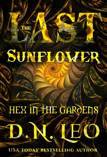  D. N. Leo - The Last Sunflower - Vines Feathers and Potions, #6.