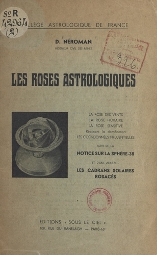 D. Néroman - Les roses astrologiques.