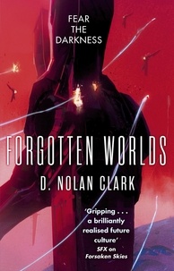 D. Nolan Clark - Forgotten Worlds - Book Two of The Silence.
