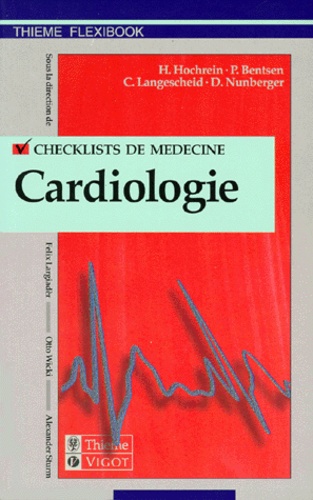 D Nunberger et Hans Hochrein - Checklist Cardiologie. Techniques D'Examen, Symptomatologie, Therapie.