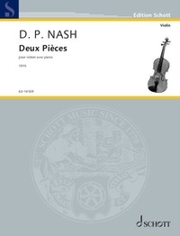 D. p. Nash - Edition Schott  : Deux Pièces - pour violon avec piano. violin, piano..