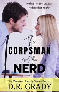  D.R. Grady - The Corpsman and the Nerd - The Morrison Family, #2.