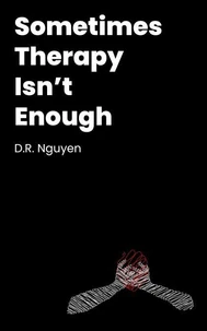 Sometimes Therapy Isn’t Enough