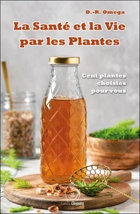 La santé et la vie par les plantes