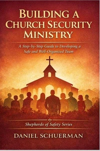 Building a Church Security Ministry