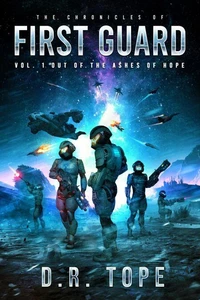 The Chronicles of First Guard Vol. 1: Out of the Ashes of Hope