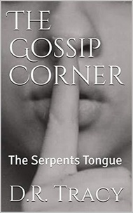  D.R.Tracy - The Gossip Corner - The Serpent's Tongue, #1.