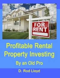  D. Rod Lloyd - Profitable Rental Property Investing.