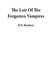 The Lair Of The Forgotten Vampires
