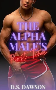 The Alpha Male’s First Time