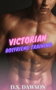 Victorian Boyfriend Training