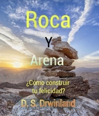  D. S. Drwinland - Roca y Arena - Vida y Felicidad, #1.