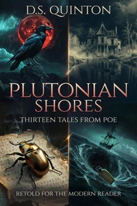 Plutonian Shores: Thirteen Tales from Poe
