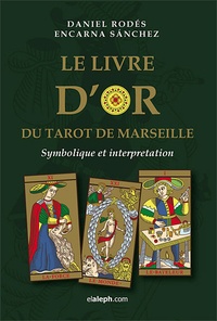 D. & sanchez e. Rodés - Le livre d'or du Tarot de Marseille.