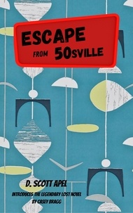  D. Scott Apel - Escape From 50sville.