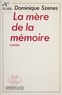D Szenes - La Mère de la mémoire.