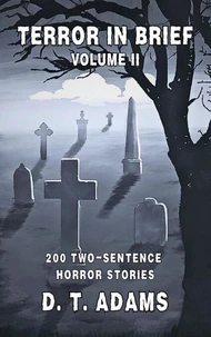 Terror in Brief: Volume II