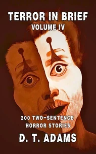 Terror in Brief: Volume IV