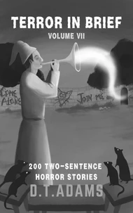 Terror in Brief: Volume VII