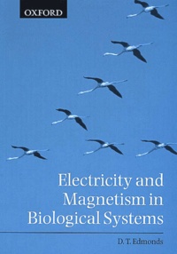 D-T Edmonds - Electricity And Magnetism In Biological Systems.