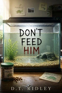 Don’t Feed Him