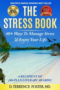 The Stress Book: Forty-Plus Ways to Manage Stress &amp; Enjoy Your Life