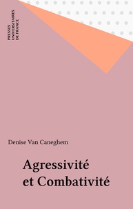 D Van Caneghem - Agressivité et combativité.