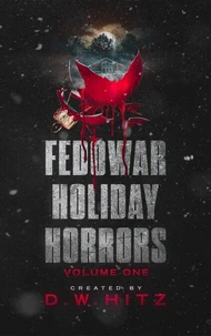 Fedowar Holiday Horrors: Volume One