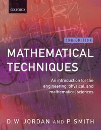 Goodtastepolice.fr Mathematical Techniques. An introduction for the engineering, physical, and mathematical sciences, 3rd edition Image