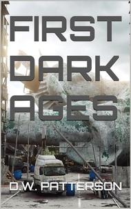  D.W. Patterson - First Dark Ages - To The Stars, #2.