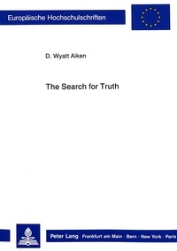 D.  wyatt Aiken - The Search for Truth - A Textbook for Transcendental Philosophy.