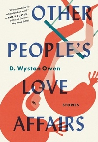 D. Wystan Owen - Other People's Love Affairs - Stories.