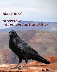 da Bache - Black Bird - Interview mit einem Auftragskiller.